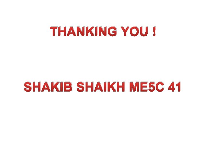 THANKING YOU ! SHAKIB SHAIKH ME 5 C 41 