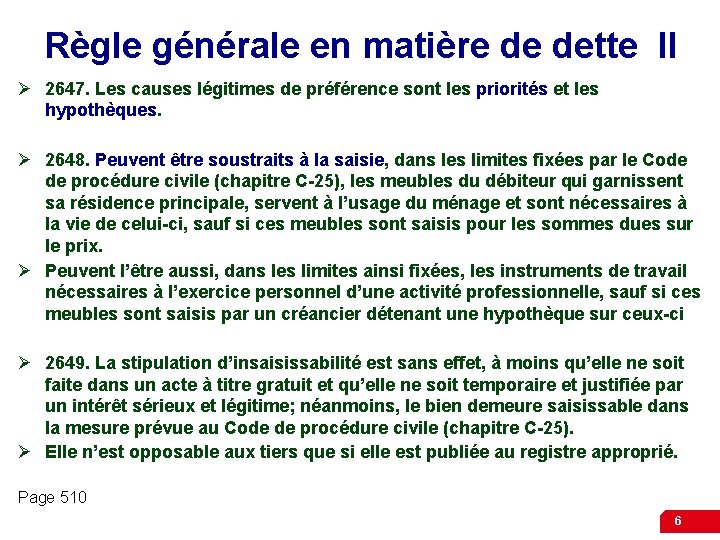 Règle générale en matière de dette II Ø 2647. Les causes légitimes de préférence