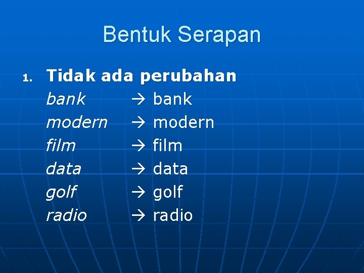 Bentuk Serapan 1. Tidak ada perubahan bank modern film data golf radio 