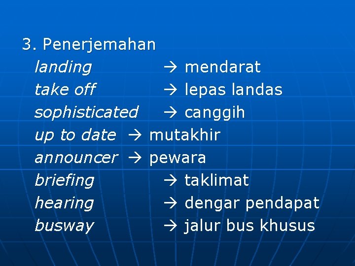 3. Penerjemahan landing mendarat take off lepas landas sophisticated canggih up to date mutakhir