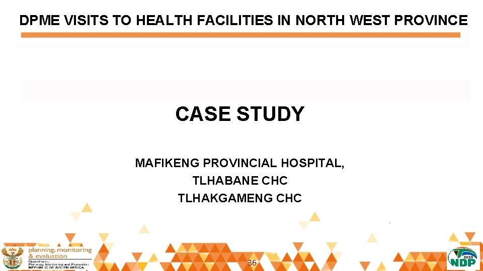 DPME VISITS TO HEALTH FACILITIES IN NORTH WEST PROVINCE CASE STUDY MAFIKENG PROVINCIAL HOSPITAL,