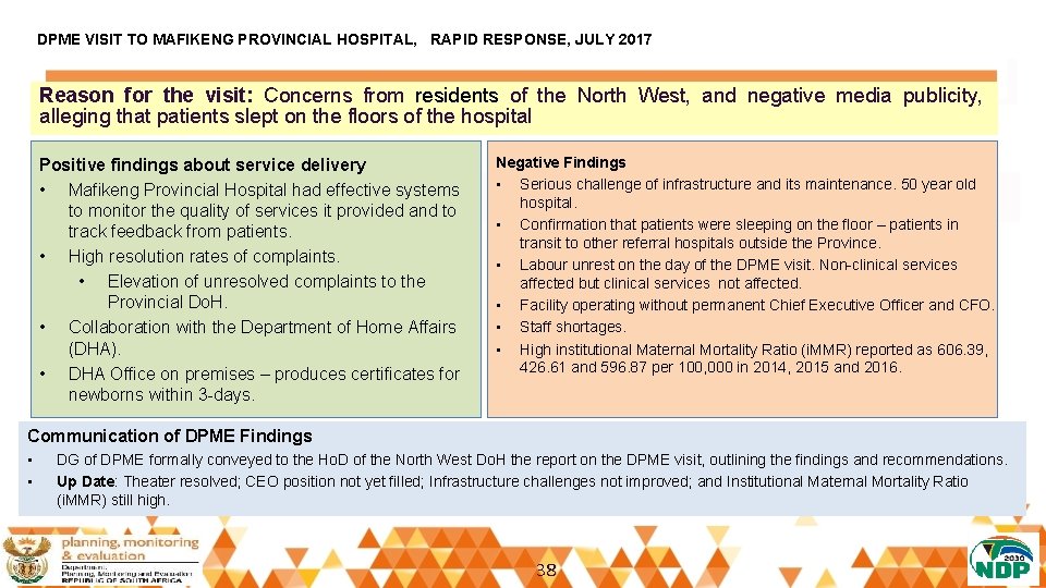 DPME VISIT TO MAFIKENG PROVINCIAL HOSPITAL, RAPID RESPONSE, JULY 2017 Reason for the visit: