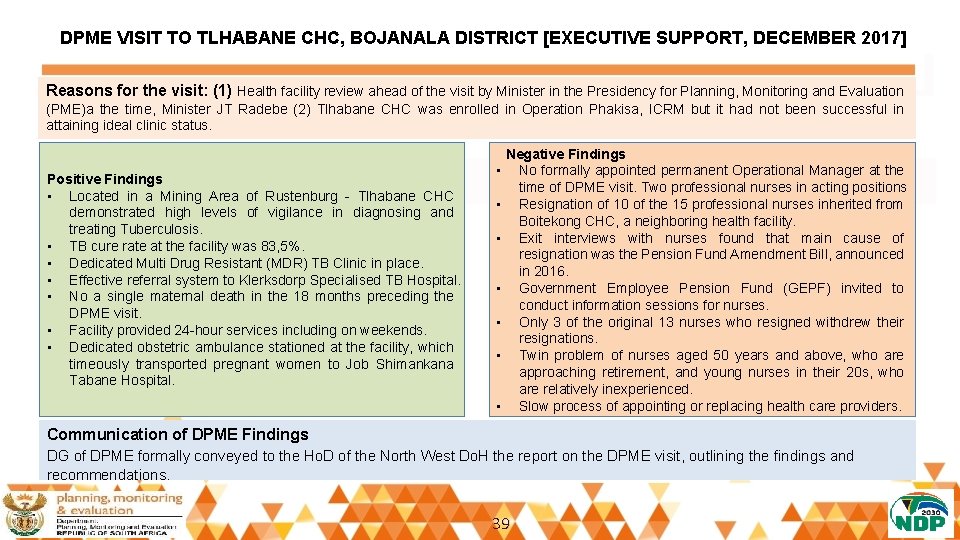 DPME VISIT TO TLHABANE CHC, BOJANALA DISTRICT [EXECUTIVE SUPPORT, DECEMBER 2017] Reasons for the