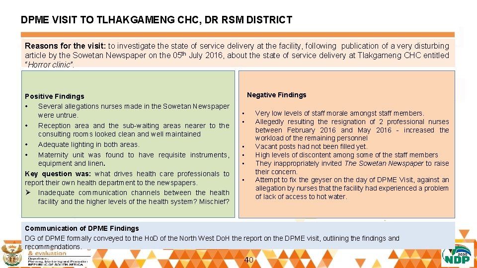 DPME VISIT TO TLHAKGAMENG CHC, DR RSM DISTRICT Reasons for the visit: to investigate