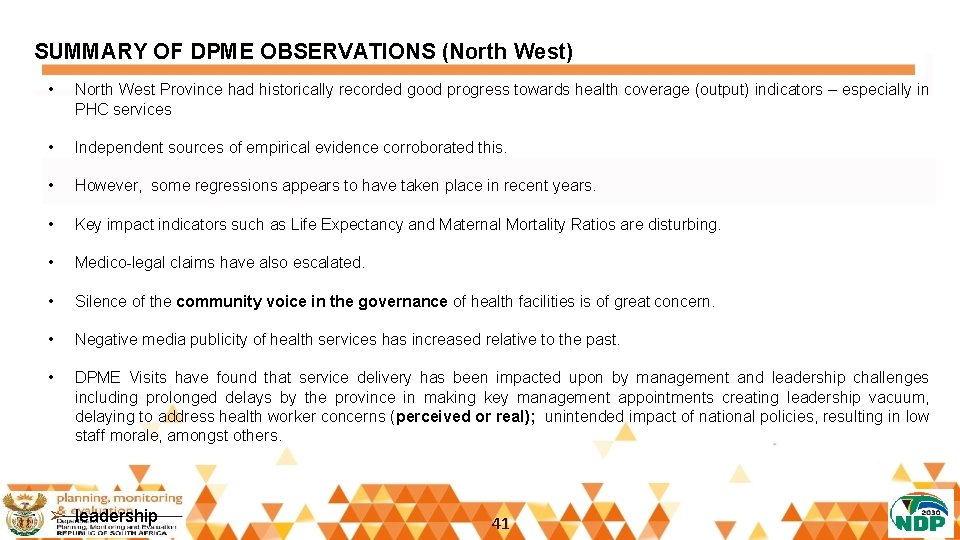 SUMMARY OF DPME OBSERVATIONS (North West) • North West Province had historically recorded good