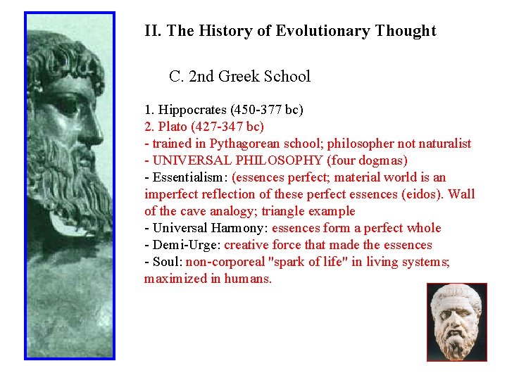 II. The History of Evolutionary Thought C. 2 nd Greek School 1. Hippocrates (450