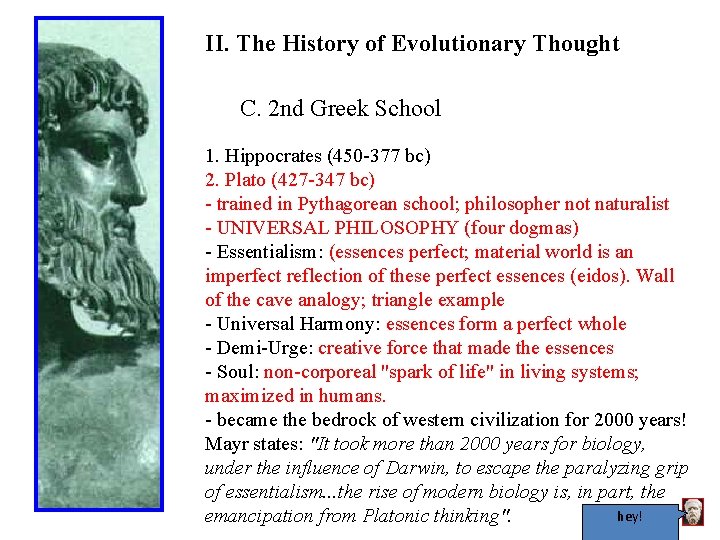II. The History of Evolutionary Thought C. 2 nd Greek School 1. Hippocrates (450