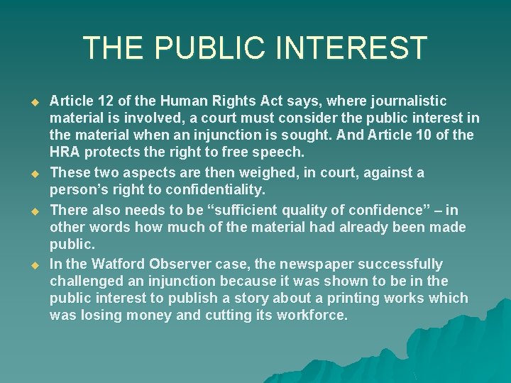 THE PUBLIC INTEREST u u Article 12 of the Human Rights Act says, where