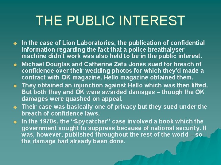 THE PUBLIC INTEREST u u u In the case of Lion Laboratories, the publication