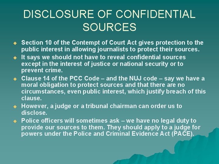 DISCLOSURE OF CONFIDENTIAL SOURCES u u u Section 10 of the Contempt of Court