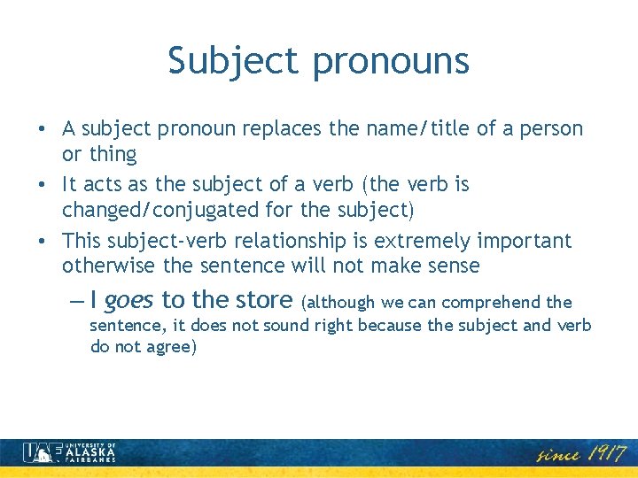 Subject pronouns • A subject pronoun replaces the name/title of a person or thing