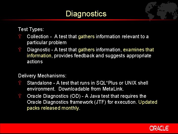 Diagnostics Test Types: Ÿ Collection - A test that gathers information relevant to a