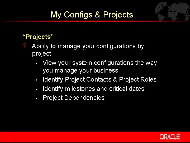 My Configs & Projects “Projects” Ÿ Ability to manage your configurations by project •