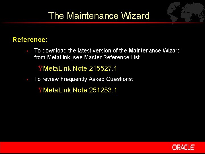 The Maintenance Wizard Reference: • To download the latest version of the Maintenance Wizard