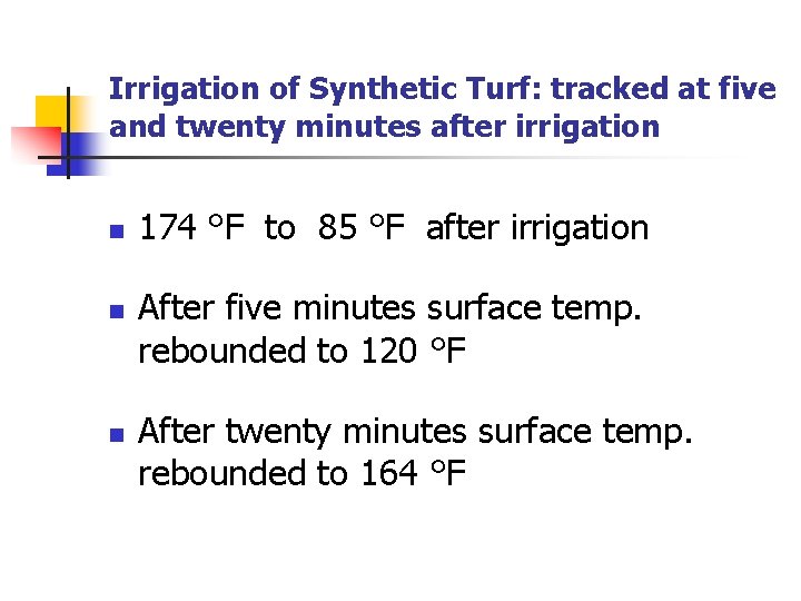 Irrigation of Synthetic Turf: tracked at five and twenty minutes after irrigation n 174