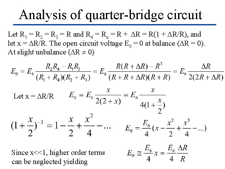 Analysis of quarter-bridge circuit Let R 1 = R 2 = R 3 =