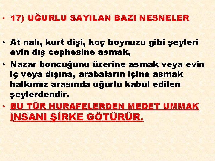  • 17) UĞURLU SAYILAN BAZI NESNELER • At nalı, kurt dişi, koç boynuzu