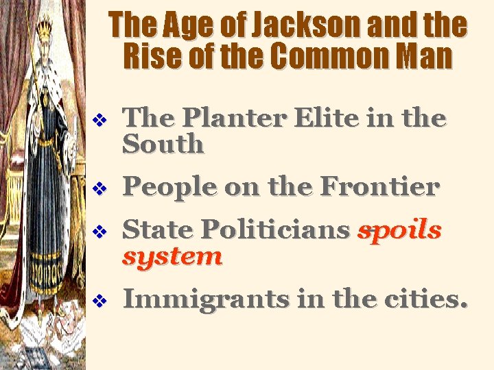 The Age of Jackson and the Rise of the Common Man v The Planter