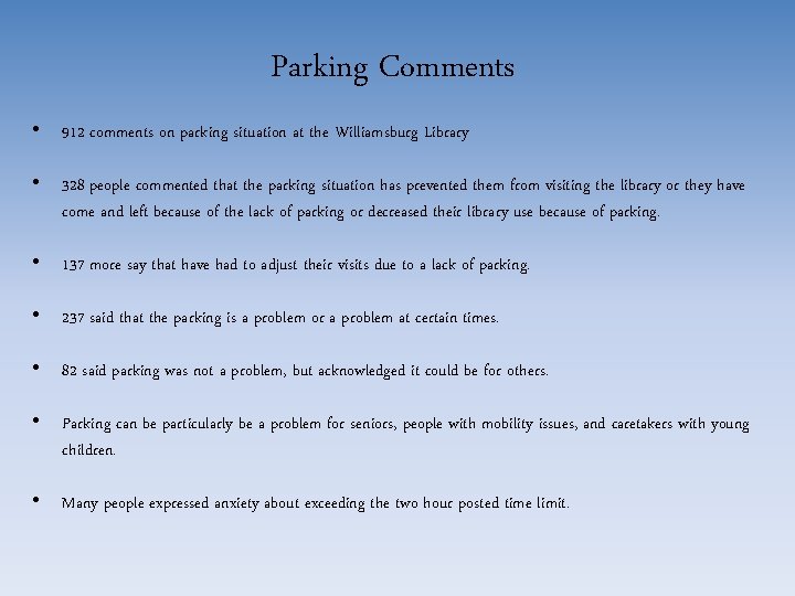 Parking Comments • 912 comments on parking situation at the Williamsburg Library • 328