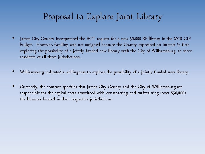 Proposal to Explore Joint Library • James City County incorporated the BOT request for