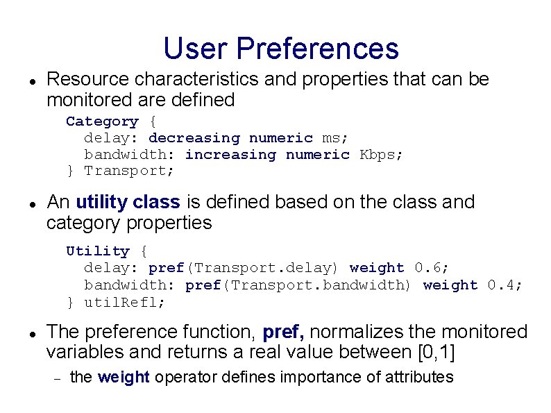 User Preferences Resource characteristics and properties that can be monitored are defined Category {