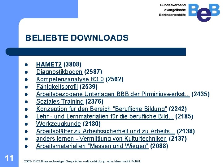 BELIEBTE DOWNLOADS l l l 11 HAMET 2 (3808) Diagnostikbogen (2587) Kompetenzanalyse R 3. BELIEBTE DOWNLOADS l l l 11 HAMET 2 (3808) Diagnostikbogen (2587) Kompetenzanalyse R 3.