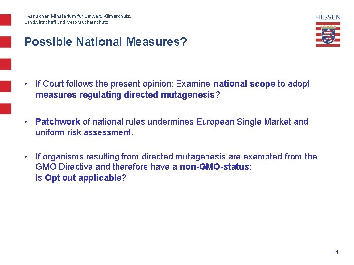 Hessisches Ministerium für Umwelt, Klimaschutz, Landwirtschaft und Verbraucherschutz Possible National Measures? • If Court