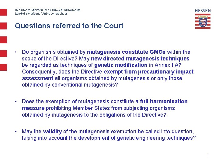Hessisches Ministerium für Umwelt, Klimaschutz, Landwirtschaft und Verbraucherschutz Questions referred to the Court •