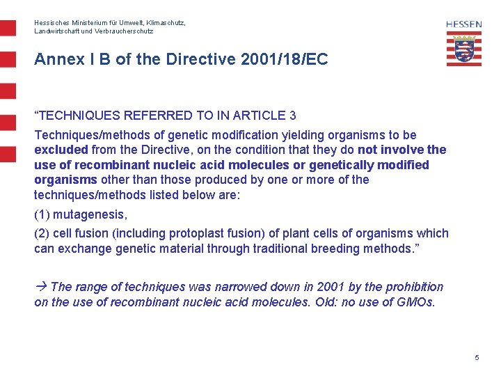 Hessisches Ministerium für Umwelt, Klimaschutz, Landwirtschaft und Verbraucherschutz Annex I B of the Directive