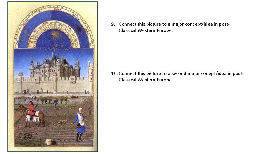 9. Connect this picture to a major concept/idea in post. Classical Western Europe. 10.