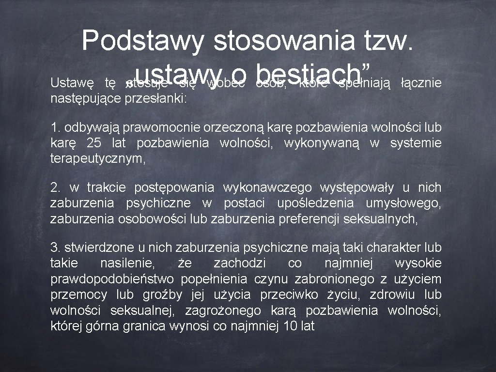 Podstawy stosowania tzw. o bestiach” Ustawę tę „ustawy stosuje się wobec osób, które spełniają