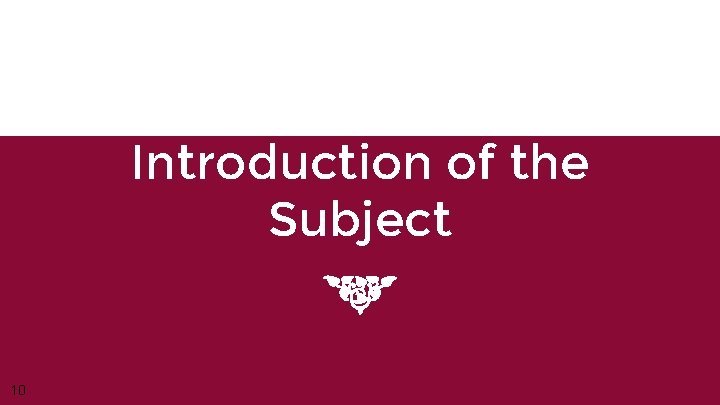 Introduction of the Subject 10 