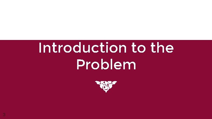 Introduction to the Problem 3 