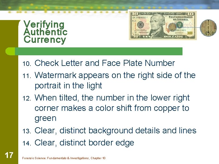 Verifying Authentic Currency 10. 11. 12. 13. 14. 17 Check Letter and Face Plate