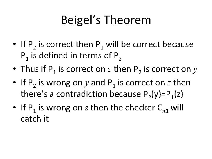 Beigel’s Theorem • If P 2 is correct then P 1 will be correct