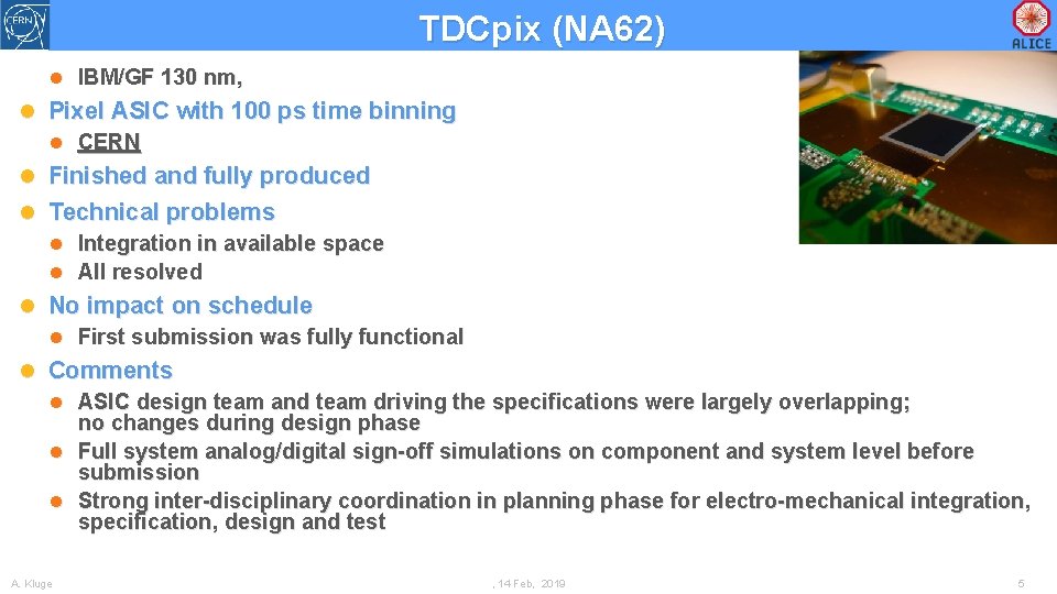 TDCpix (NA 62) IBM/GF 130 nm, Pixel ASIC with 100 ps time binning CERN