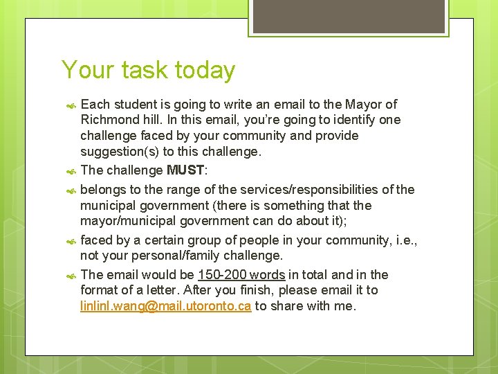 Your task today Each student is going to write an email to the Mayor