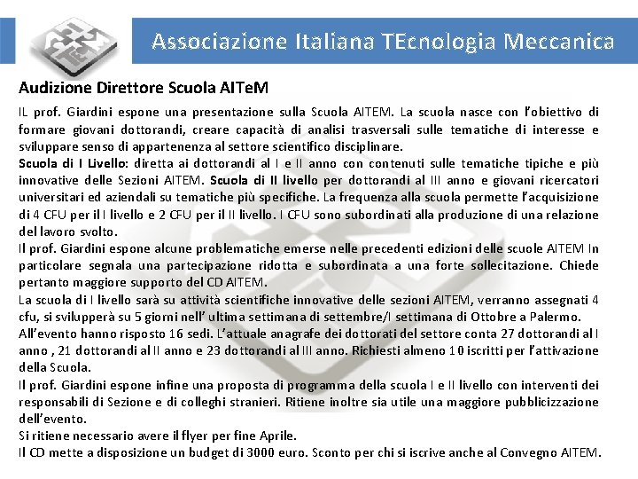 Associazione Italiana TEcnologia Meccanica Audizione Direttore Scuola AITe. M IL prof. Giardini espone una