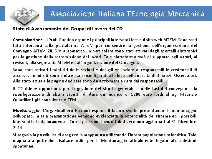 Associazione Italiana TEcnologia Meccanica Stato di Avanzamento dei Gruppi di Lavoro del CD Comunicazione.