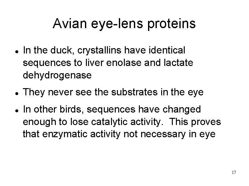 Avian eye-lens proteins In the duck, crystallins have identical sequences to liver enolase and