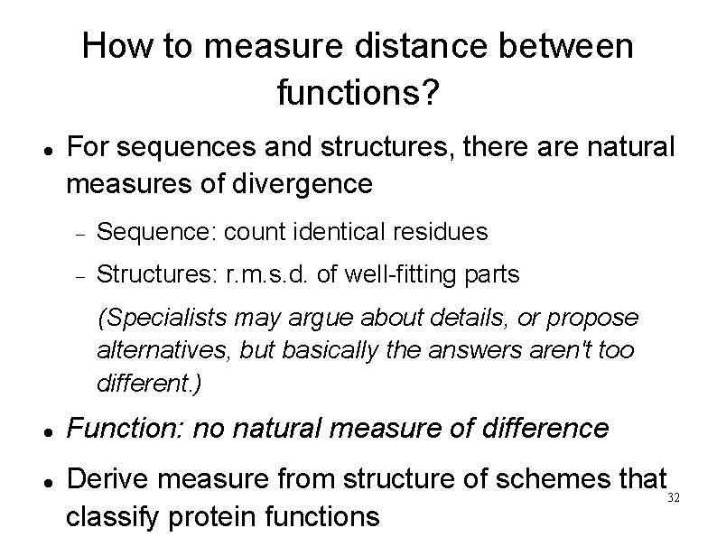 How to measure distance between functions? For sequences and structures, there are natural measures