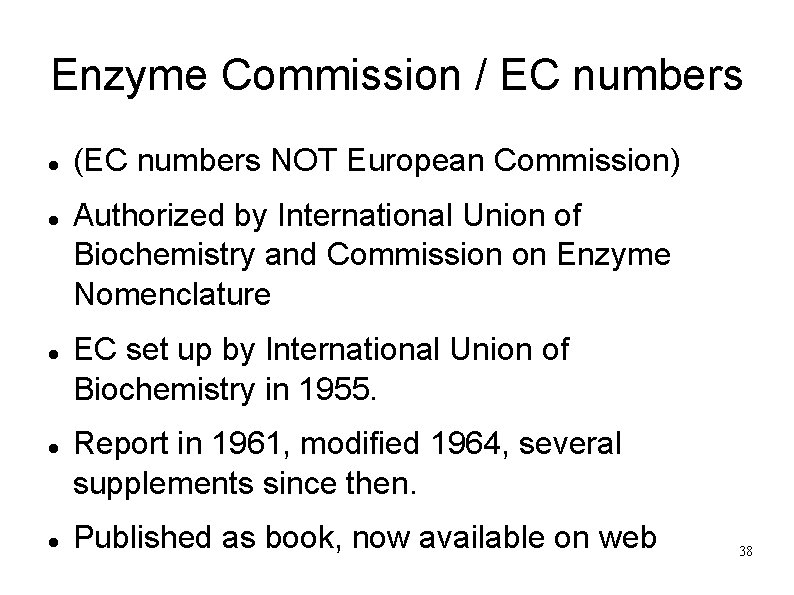 Enzyme Commission / EC numbers (EC numbers NOT European Commission) Authorized by International Union