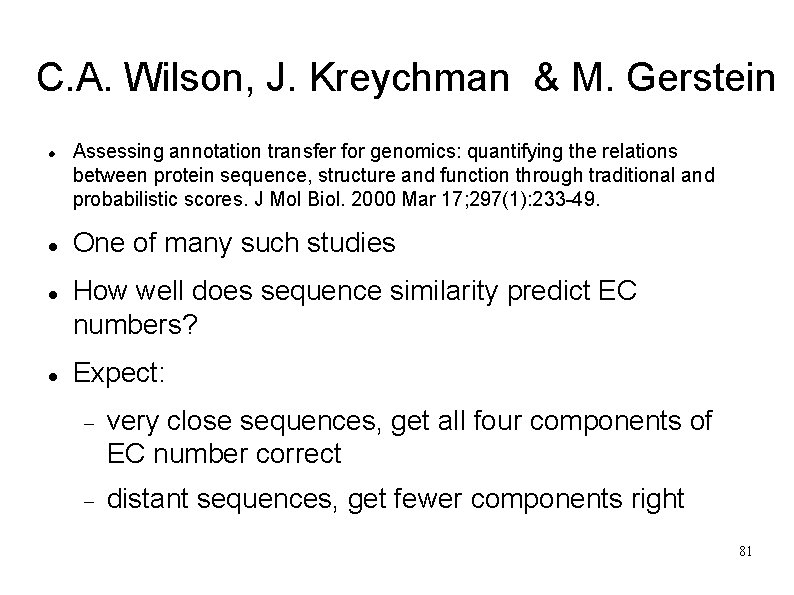 C. A. Wilson, J. Kreychman & M. Gerstein Assessing annotation transfer for genomics: quantifying