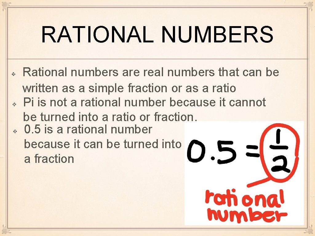 RATIONAL NUMBERS Rational numbers are real numbers that can be written as a simple