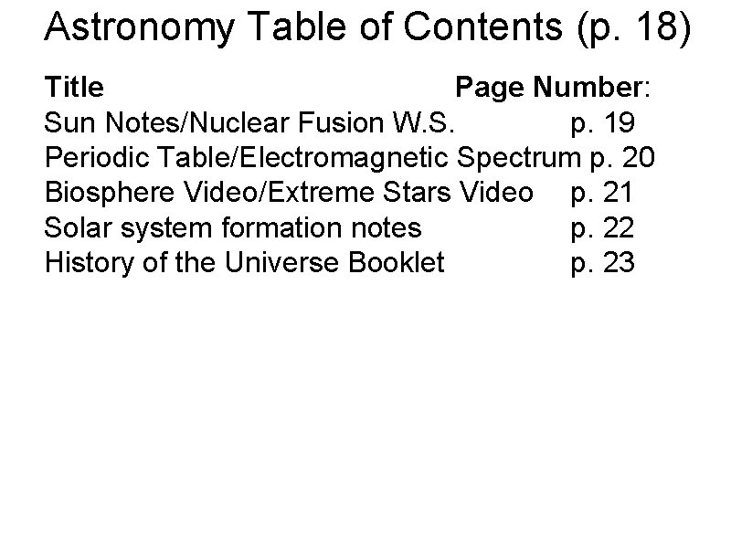 Astronomy Table of Contents (p. 18) Title Page Number: Sun Notes/Nuclear Fusion W. S.
