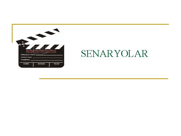 SENARYOLAR 