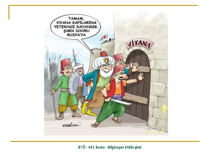 BTÖ - 411 İnsan - Bilgisayar Etkileşimi 