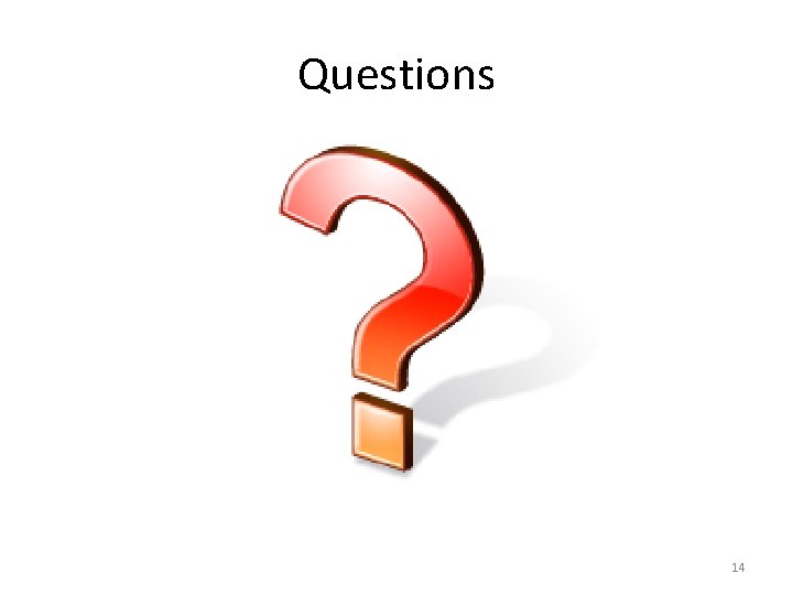 Questions 14 Questions 14