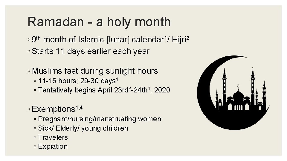 Ramadan - a holy month ◦ 9 th month of Islamic [lunar] calendar 1/