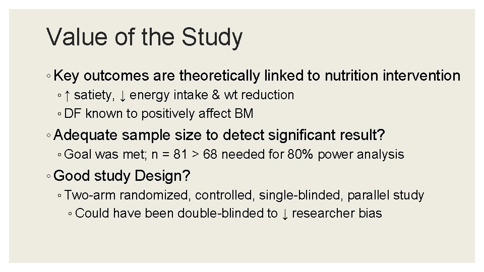 Value of the Study ◦ Key outcomes are theoretically linked to nutrition intervention ◦